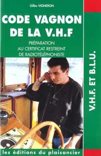 Couverture du livre « Code Vagon De La V.H.F Et B.L.U » de Gilles Vigneron aux éditions Plaisancier