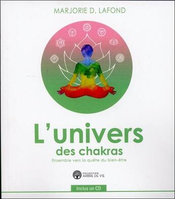 Couverture du livre « L'univers des chakras - ensemble vers la quete du bien-etre - livre + cd » de Dumoulin-Lafond M. aux éditions Ada