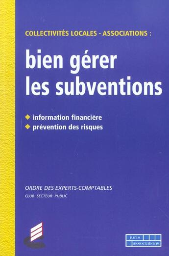 Couverture du livre « Bien gerer les subventions. information financiere et prevention des risques - 1ere ed. » de  aux éditions Juris Editions