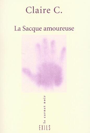 Couverture du livre « La sacque amoureuse » de Claire C aux éditions Exils