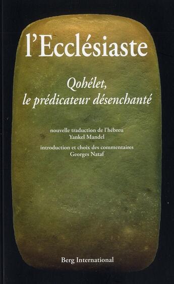 Couverture du livre « L'ecclesiaste - qohelet, le predicateur desenchante » de Nataf/Mandel aux éditions Berg International