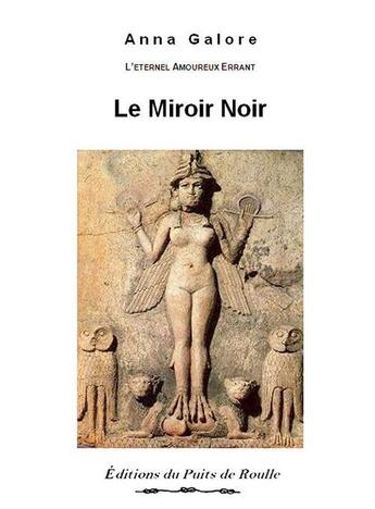 Couverture du livre « Le miroir noir » de Anna Galore aux éditions Puits De Roulle