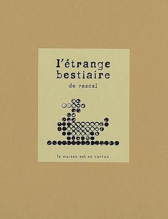 Couverture du livre « L'étrange bestiaire de Rascal » de Rascal aux éditions La Maison Est En Carton