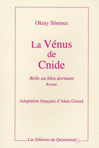 Couverture du livre « La Vénus de Cnide ; belle au bleu dormant » de Oktay Sonmez aux éditions Quintelaud