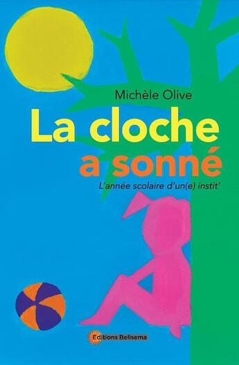 Couverture du livre « La cloche a sonné » de Michele Olive aux éditions Opera