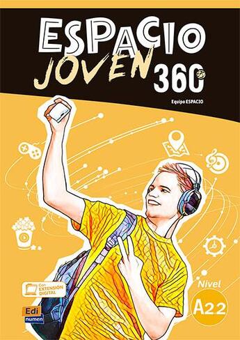 Couverture du livre « Espacio joven 360 ; libro del alumno ; A2.2 » de Fernandez Varga et David Isa De Los Santos et Nazaret Puente Giron et Liliana Pereyra Brizuela et Emilio Jose Marin Mora aux éditions Edinumen