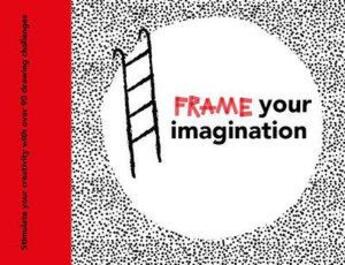 Couverture du livre « Frame your imagination » de Ellerbeck Caroline aux éditions Bis Publishers