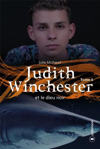 Couverture du livre « Judith Winchester et le dieu noir » de Julie Michaud aux éditions Publishroom Factory