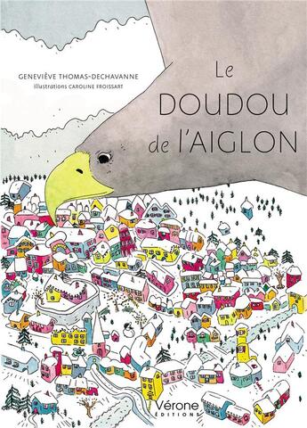 Couverture du livre « Le doudou de l'aiglon » de Genevieve Thomas Dechavanne et Caroline Froissart aux éditions Verone