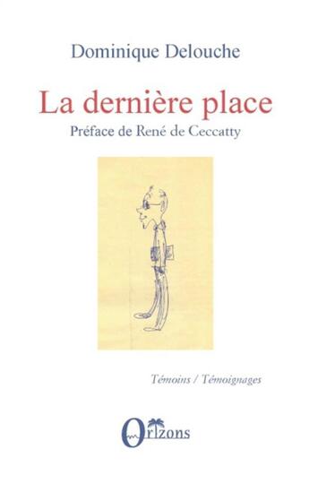 Couverture du livre « La dernière place » de Dominique Delouche aux éditions Orizons