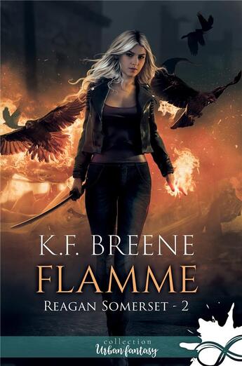 Couverture du livre « Reagan Somerset t.2 : flamme » de K. F. Breene aux éditions Collection Infinity