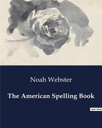 Couverture du livre « The American Spelling Book » de Noah Webster aux éditions Culturea