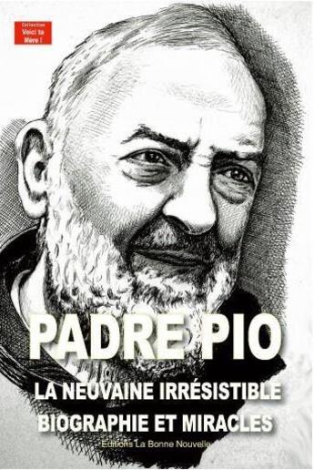 Couverture du livre « Padre pio transfigure par jesus » de Thierry Fourchaud aux éditions La Bonne Nouvelle