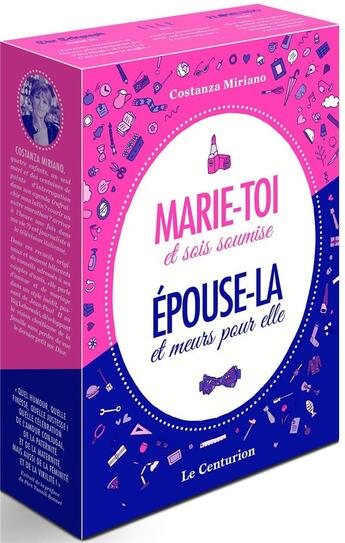 Couverture du livre « Le cadeau du couple ; marie-toi et sois soumise ; épouse-la et meurs pour elle » de Costanza Miriano aux éditions Le Centurion