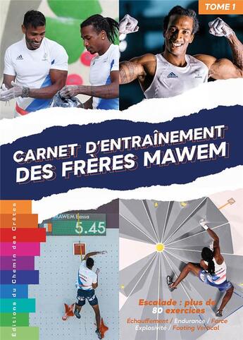 Couverture du livre « Carnet d'entraînement des frères Mawem t.1 : plus de 80 exercices détaillés » de Bassa Mawem et Mickael Mawem aux éditions Editions Du Chemin Des Cretes