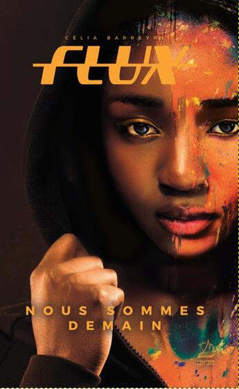 Couverture du livre « Flux Tome 2 ; nous sommes demain » de Celia Barreyre aux éditions Marathon