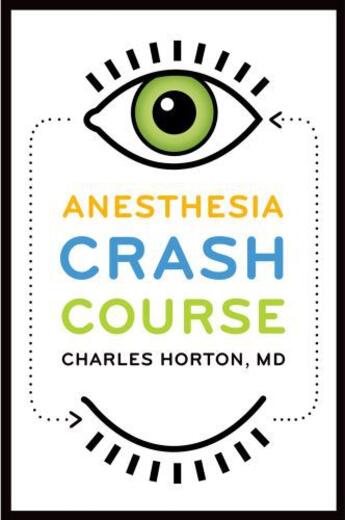 Couverture du livre « Anesthesia Crash Course » de Horton Charles aux éditions Oxford University Press Usa