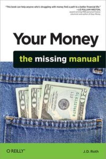 Couverture du livre « Your Money: The Missing Manual » de J.D Roth aux éditions O'reilly Media