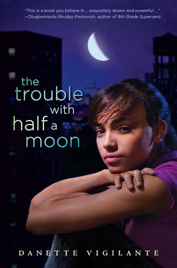 Couverture du livre « The Trouble with Half a Moon » de Vigilante Danette aux éditions Penguin Group Us