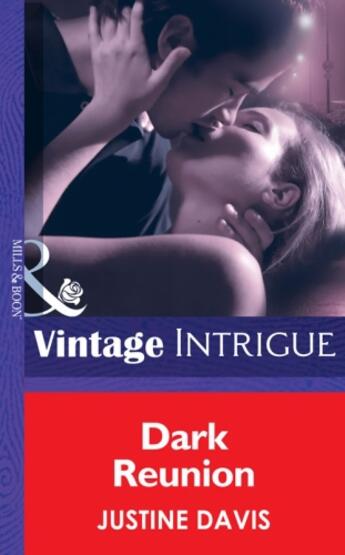 Couverture du livre « Dark Reunion (Mills & Boon Intrigue) (Redstone, Incorporated - Book 5) » de Justine Davis aux éditions Mills & Boon Series