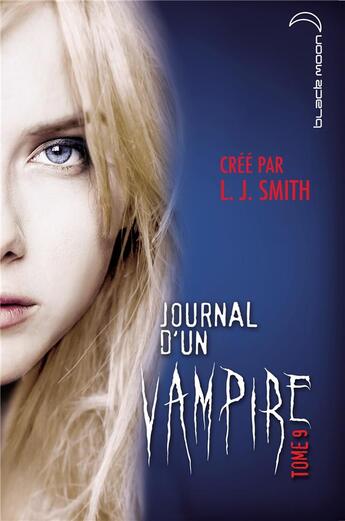 Couverture du livre « Journal d'un vampire t.9 ; le cauchemar » de L. J. Smith aux éditions Black Moon