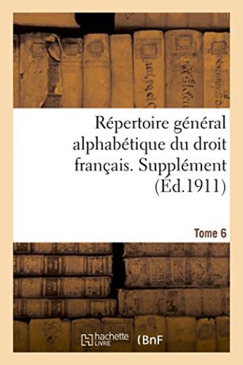 Couverture du livre « Repertoire general alphabetique du droit francais. supplement. tome 6 - douanes- exploit » de Carpentier Adrien aux éditions Hachette Bnf