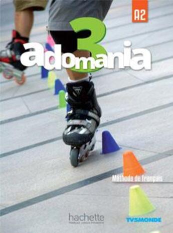 Couverture du livre « Adomania 3 : livre de l'eleve + dvd-rom » de Fabienne Gallon aux éditions Hachette Fle