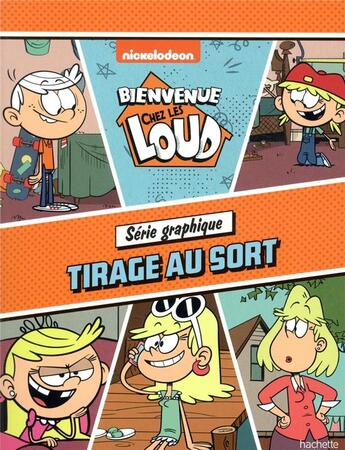 Couverture du livre « Bienvenue chez les Loud ; série graphique t.2 ; tirage au sort » de  aux éditions Hachette Jeunesse