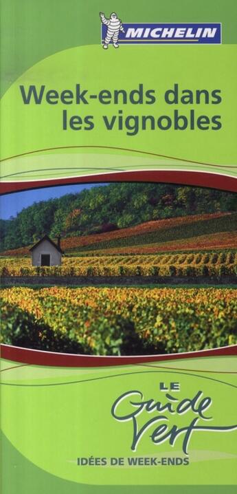 Couverture du livre « Week-ends dans les vignobles » de Collectif Michelin aux éditions Michelin