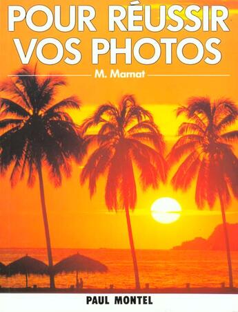 Couverture du livre « Pour Reussir Vos Photos » de Marnat aux éditions Dunod