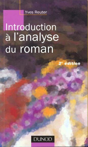 Couverture du livre « Introduction A L'Analyse Du Roman - 2eme Edition » de Yves Reuter aux éditions Dunod