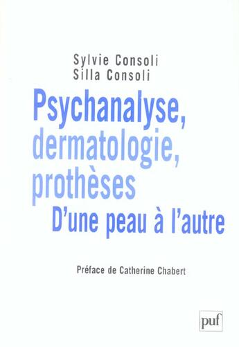 Couverture du livre « Psychanalyse, dermatologie, protheses - d'une peau a l'autre » de Consoli aux éditions Puf