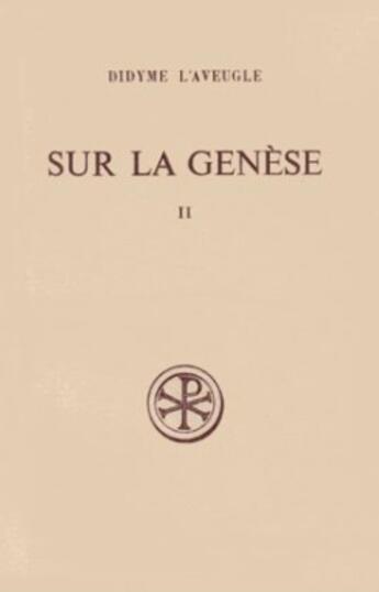 Couverture du livre « Sur la Genèse - tome 2 » de Didyme L'Aveugle aux éditions Cerf