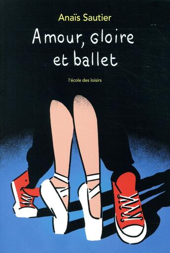 Couverture du livre « Amour, gloire et ballet » de Anais Sautier aux éditions Ecole Des Loisirs