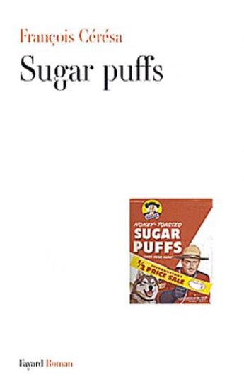 Couverture du livre « Sugar puffs » de Francois Ceresa aux éditions Fayard