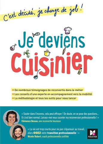 Couverture du livre « C'est décidé, je change de job ! ; je deviens cuisinier » de Clemence Dessus et Nicole Robert aux éditions Foucher