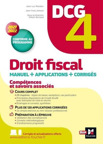 Couverture du livre « DCG 4 : droit fiscal ; manuel + applications + corrigés (édition 2021/2022) » de Jean-Luc Mondon et Jean-Yves Jomard et Alain Burlaud aux éditions Foucher