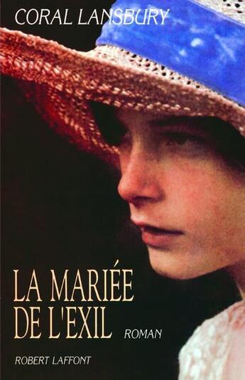 Couverture du livre « La mariée de l'exil » de Coral Lansbury aux éditions Robert Laffont