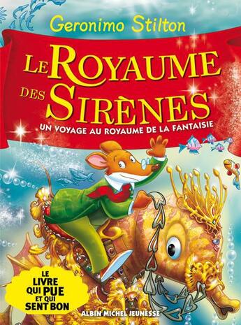 Couverture du livre « Un voyage au royaume de la fantaisie T.6 ; le royaume des sirènes » de Geronimo Stilton aux éditions Albin Michel Jeunesse