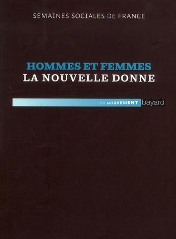 Couverture du livre « Hommes et femmes, la nouvelle donne » de  aux éditions Bayard