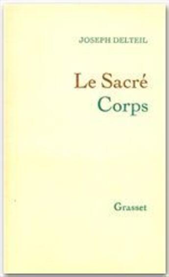 Couverture du livre « Le sacré corps » de Joseph Delteil aux éditions Grasset Et Fasquelle