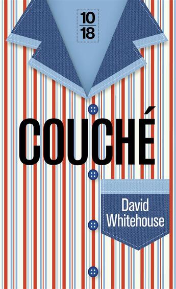 Couverture du livre « Couché » de David Whitehouse aux éditions 10/18