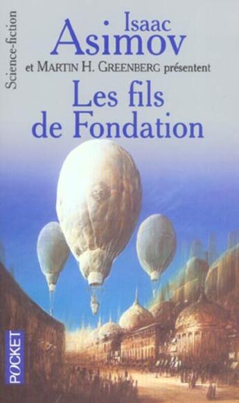 Couverture du livre « Les Fils De Fondation » de Isaac Asimov et Martin H. Greenberg aux éditions Pocket