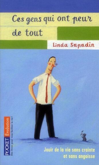 Couverture du livre « Ces gens qui ont peur de tout » de Linda Sapadin aux éditions Pocket