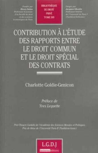 Couverture du livre « Contribution à l'étude des rapports entre le droit commun et le droit spécial des contrats » de Goldie-Genicon C. aux éditions Lgdj