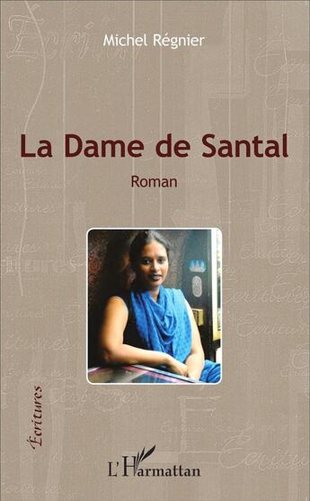 Couverture du livre « La dame de santal » de Michel Regnier aux éditions L'harmattan