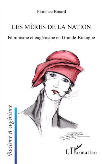 Couverture du livre « Les mères de la nation ; féminisme et eugénisme en Grande-Bretagne » de Florence Binard aux éditions L'harmattan