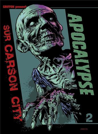 Couverture du livre « Apocalypse sur Carson City : Intégrale vol.2 » de Guillaume Griffon aux éditions Akileos