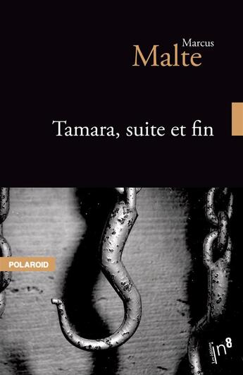 Couverture du livre « Tamara, suite et fin » de Marcus Malte aux éditions Editions In8