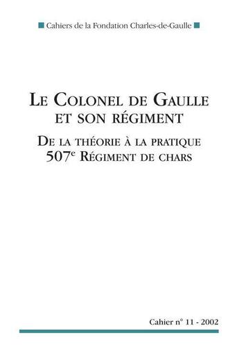 Couverture du livre « Le colonel de Gaulle et son régiment ; de la théorie à la pratique ; 507e régiment de chars » de  aux éditions Nouveau Monde